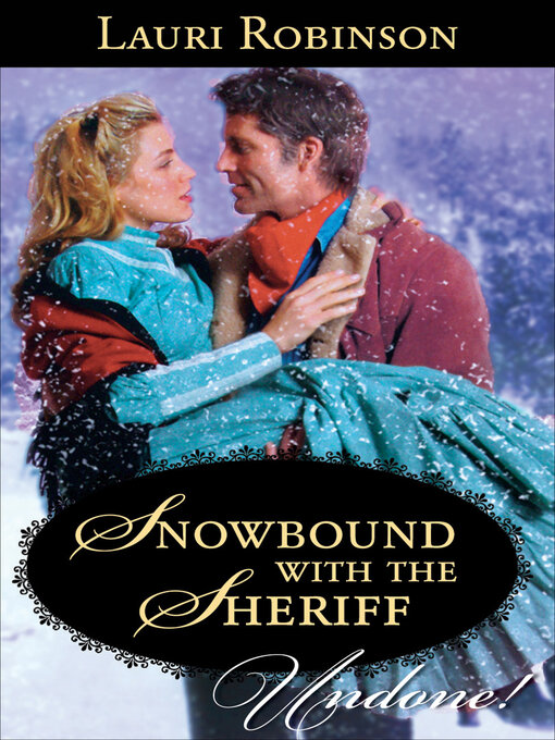Title details for Snowbound with the Sheriff by Lauri Robinson - Wait list